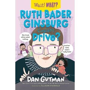 Ruth Bader Ginsburg Couldn't Drive? -- Dan Gutman